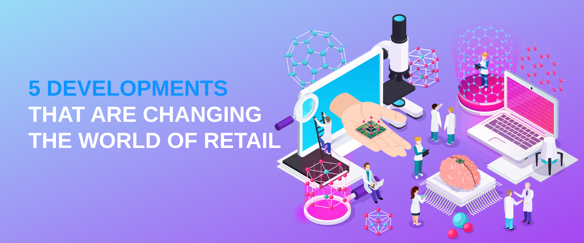 Ukrainian engineers listed 5 innovations that are changing the world of retail.