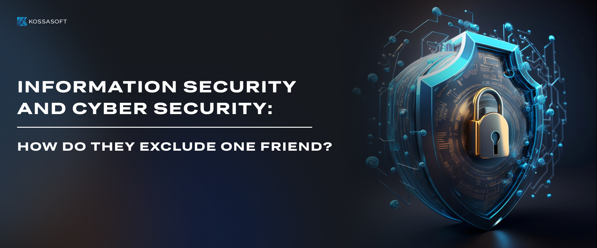 Information security and cyber security: how are they mutually exclusive?