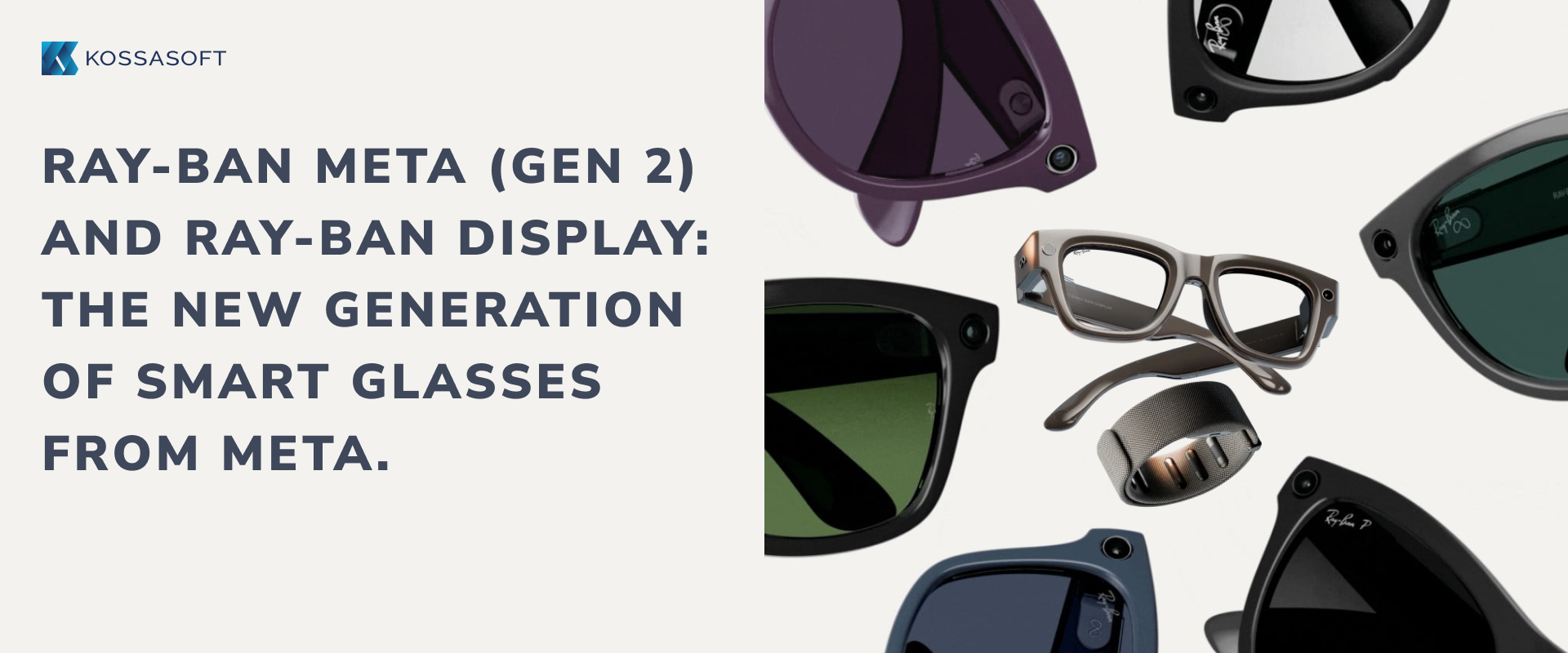 Ray-Ban Meta (Gen 2) and Ray-Ban Display: The new generation of smart glasses from Meta